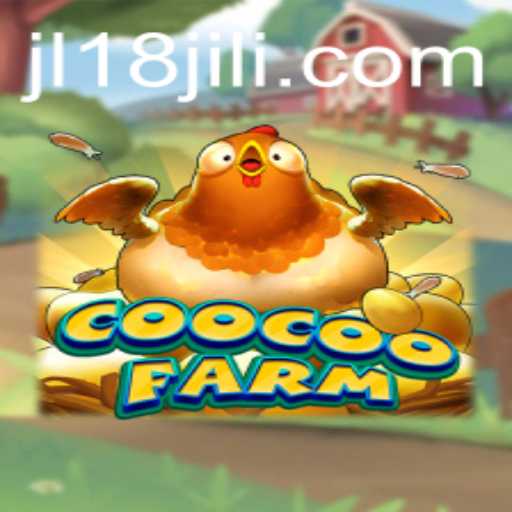 Exciting Adventures Await in CooCooFarm Using the JL18 Strategy
