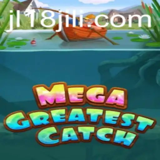 Explore the Thrilling World of MegaGreatestCatch and the Impact of JL18