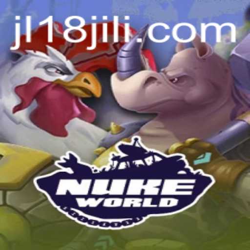 NukeWorld: The Ultimate Gaming Experience with JL18